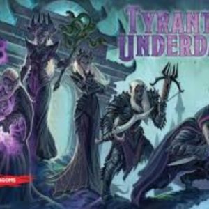 D&D Tyrants of the Underdark